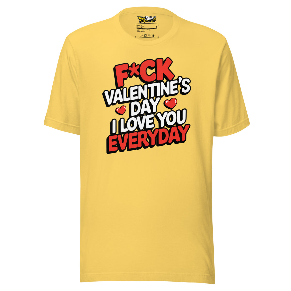 F*ck Valentine’s Day – I Love You Everyday – Unisex T-Shirt – gelb, Vorderansicht