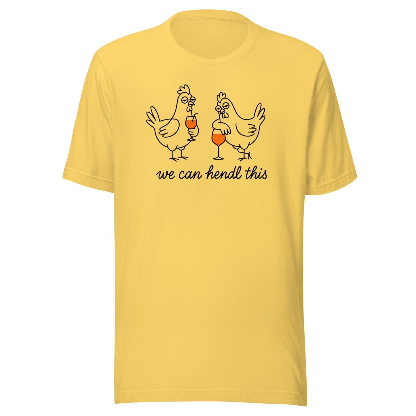 We Can Hendl This – Unisex T-Shirt