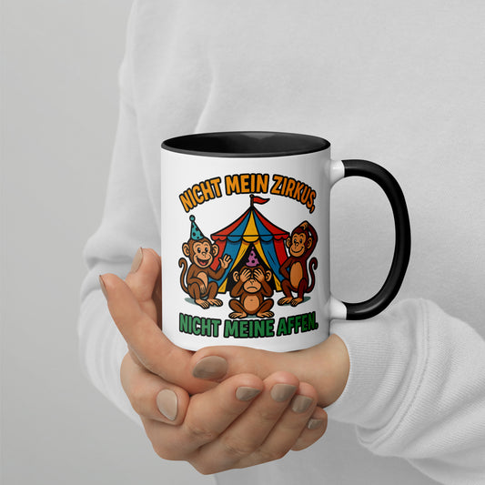 Nicht mein Zirkus, nicht meine Affen – Tasse