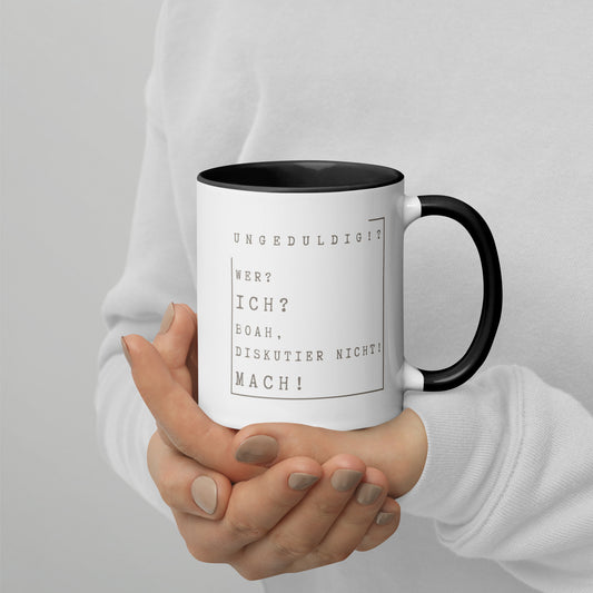 Ungeduldig? Ich? Mach! – Tasse