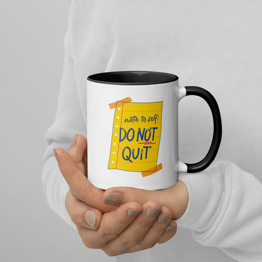 Note to Self – Do Not Quit Tasse