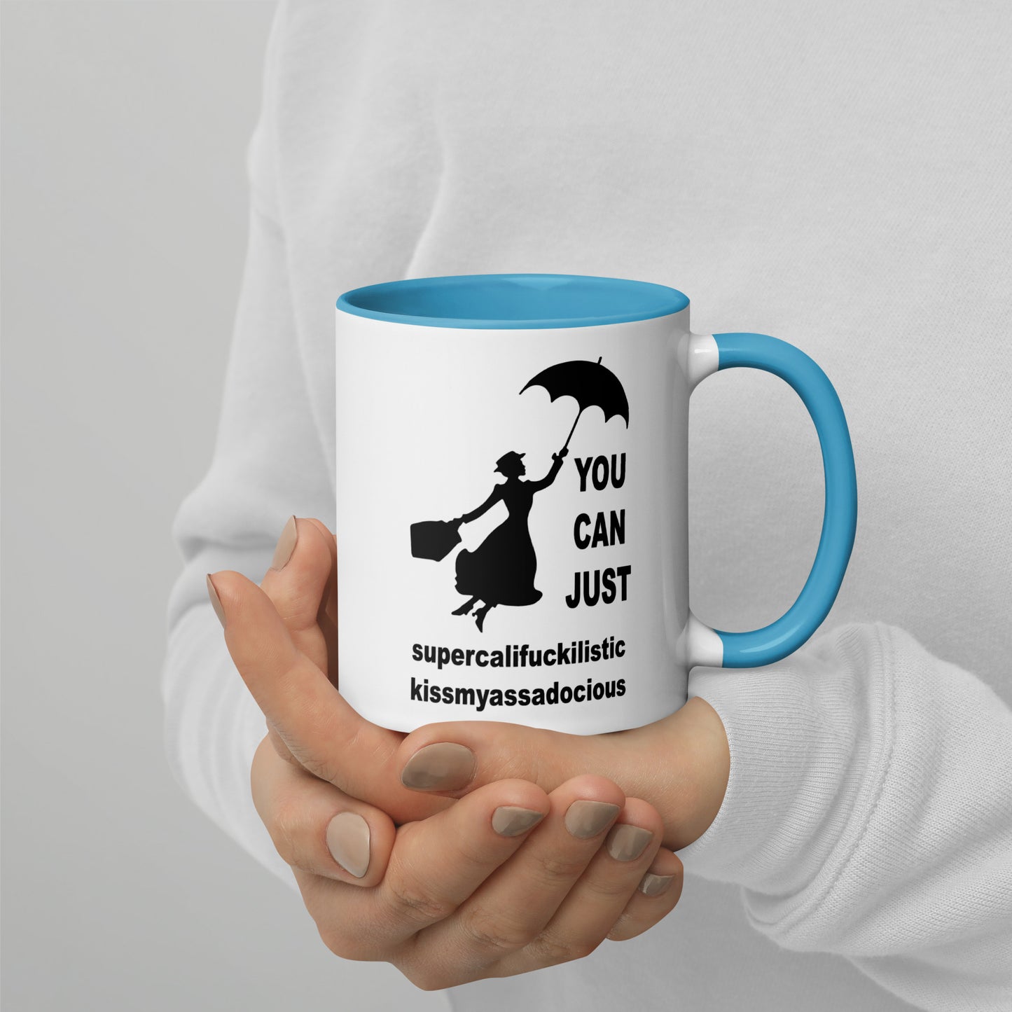 You Can Just - Kissmyassadocious - Mug