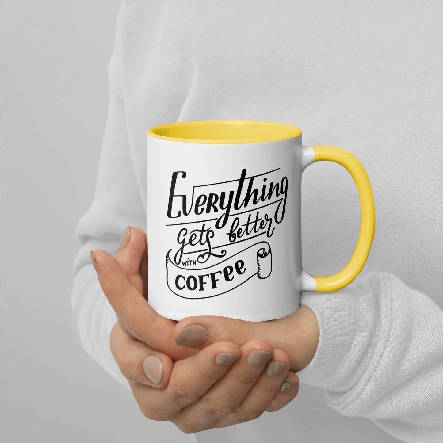 Everything Gets Better with Coffee Mug
