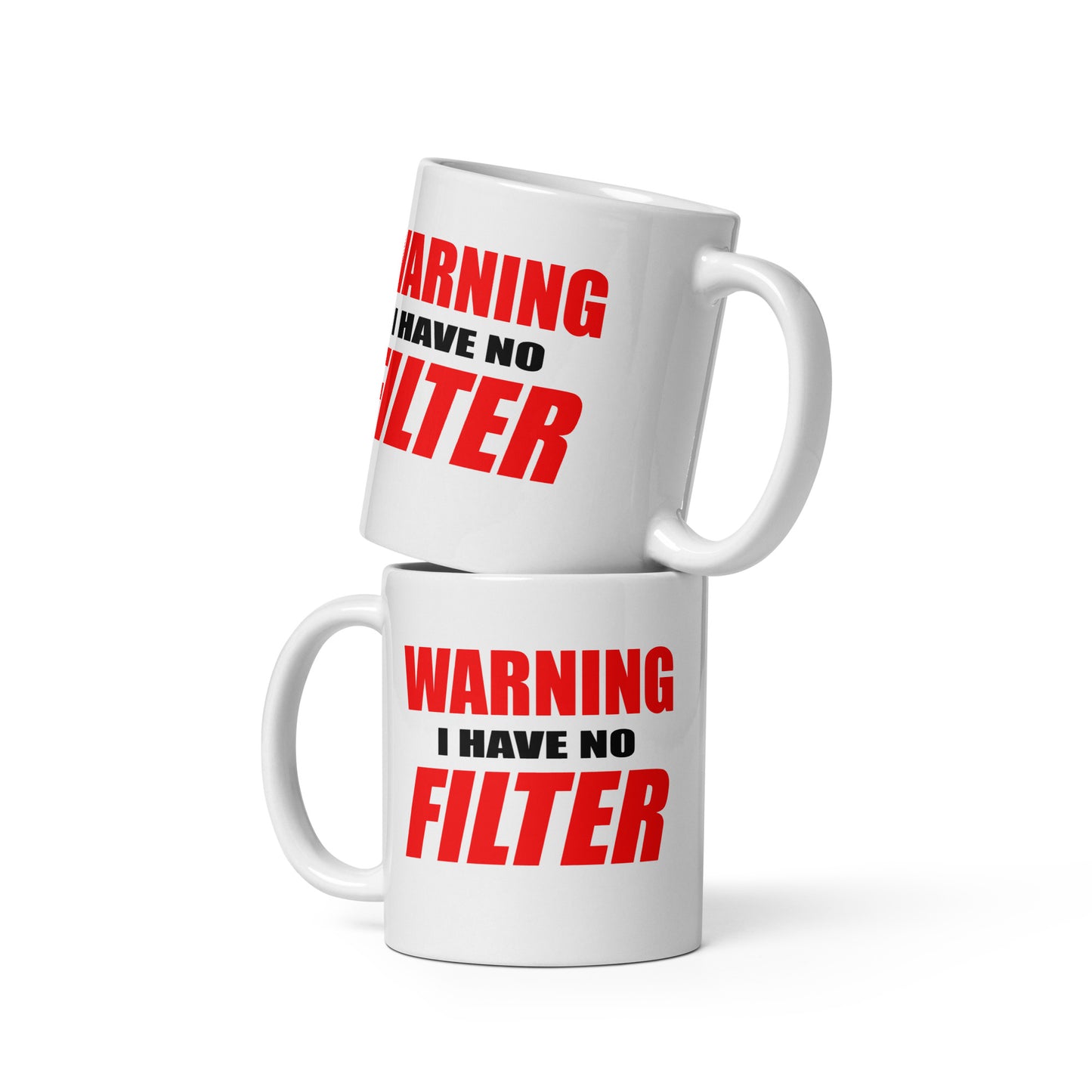 WARNING – I HAVE NO FILTER | Statement mug