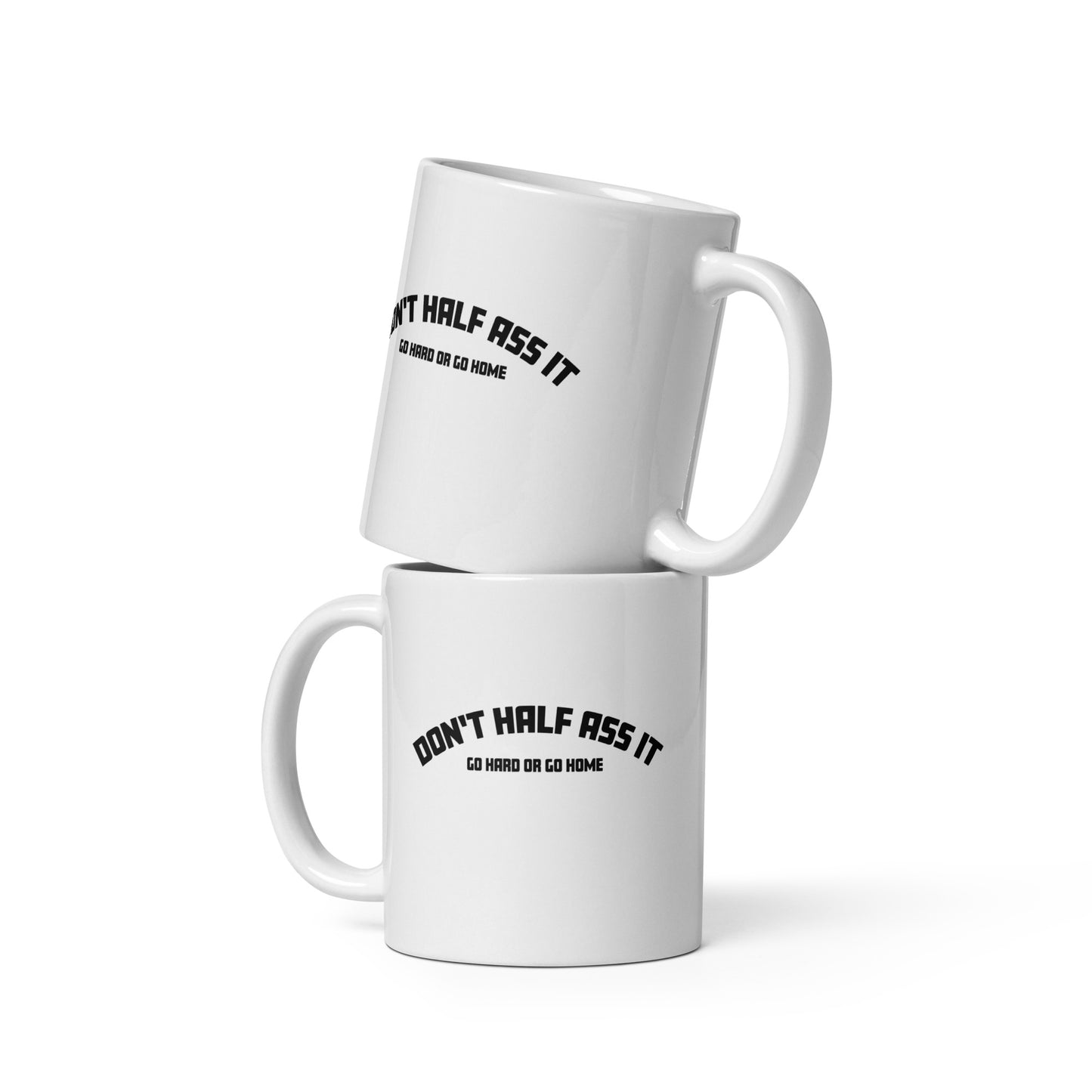 Don’t Half Ass It – FunStuff Tasse