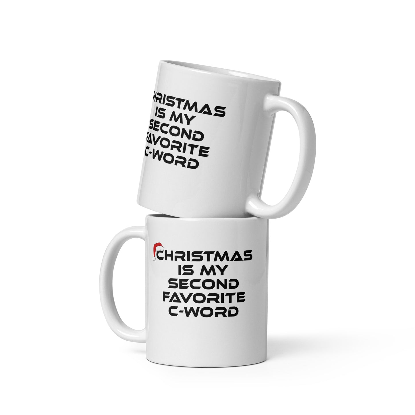 Christmas Is My Second Favorite C-Word – Keramiktasse