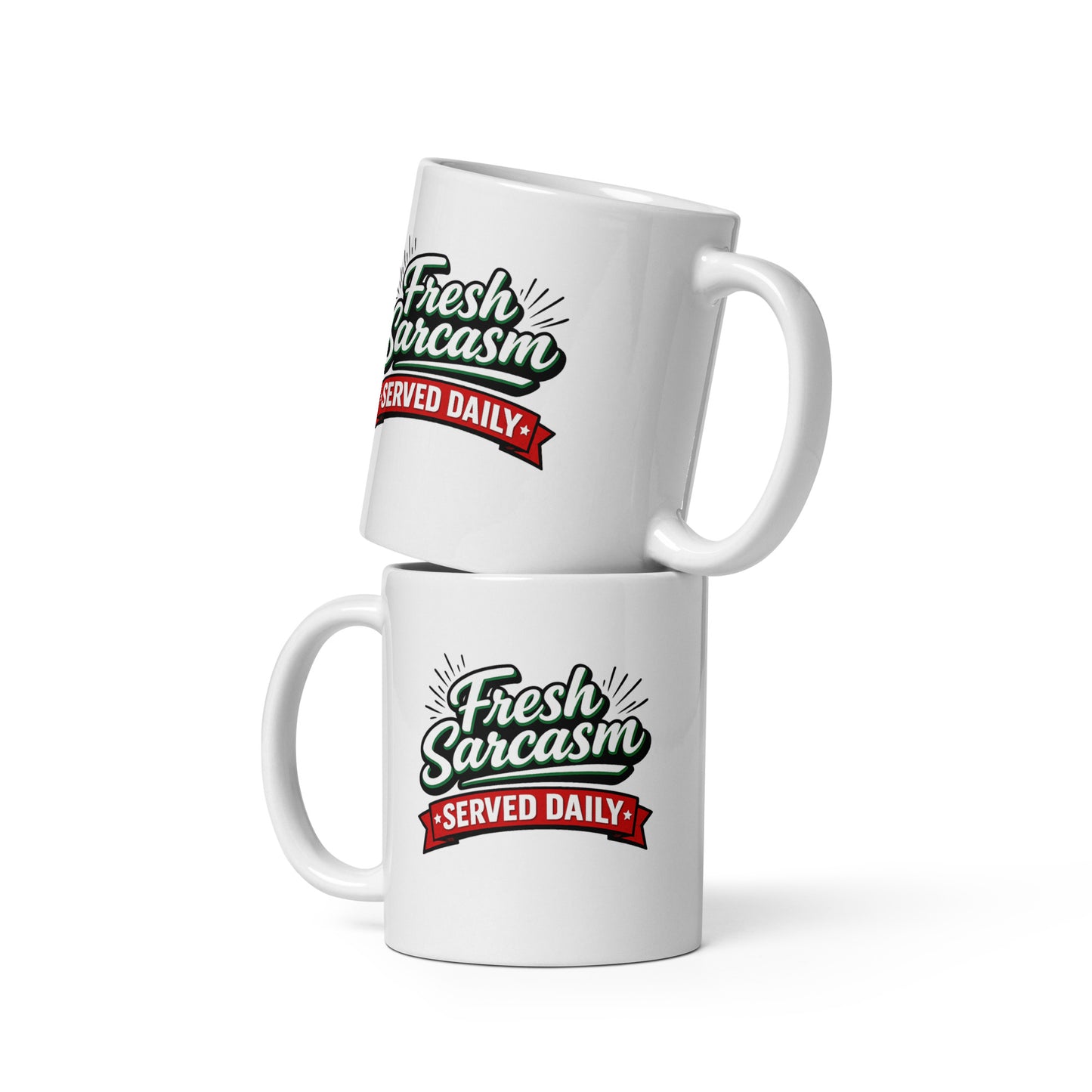 Fresh Sarcasm Served Daily Tasse