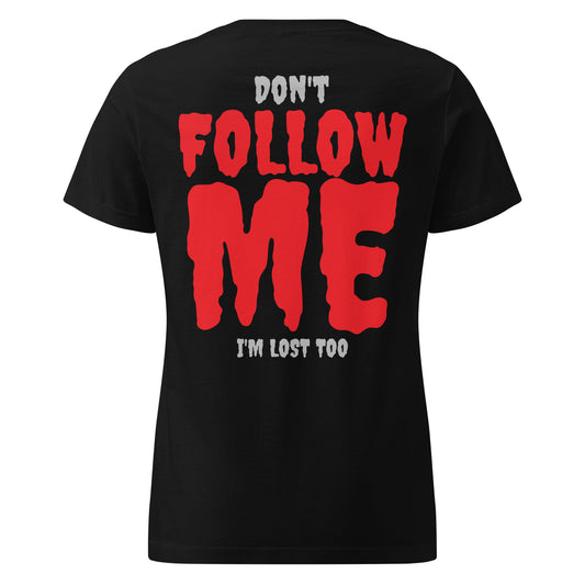 Don’t Follow Me – I’m Lost Too – Girls T-Shirt mit Backprint