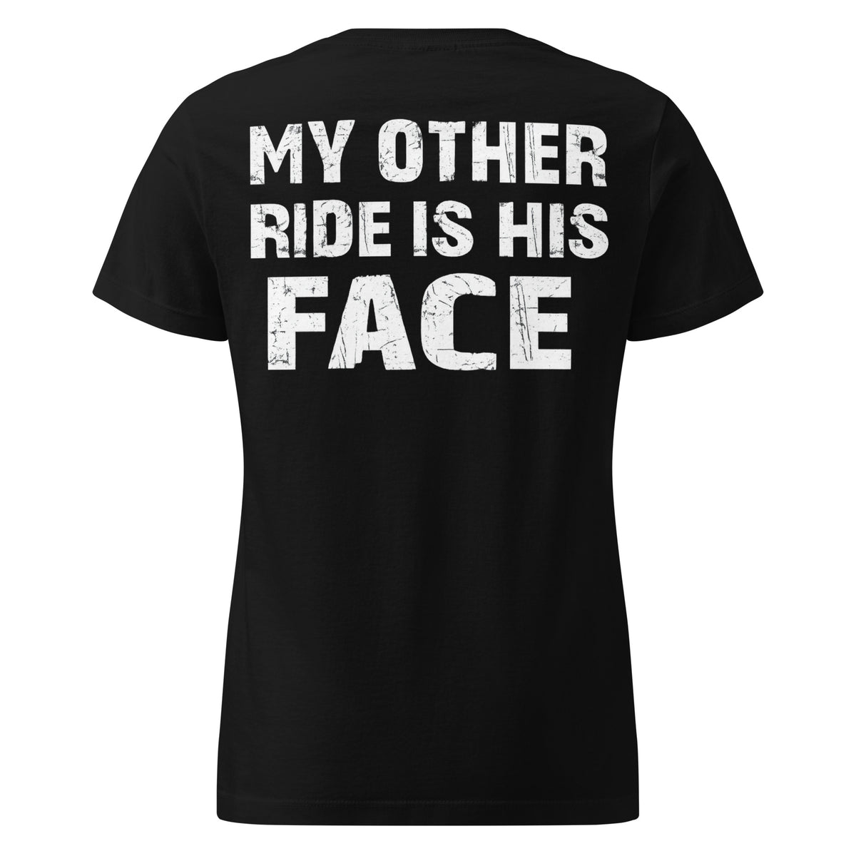 My Other Ride Is His Face – Damen Softstyle Backprint Shirt – schwarz, Rückansicht