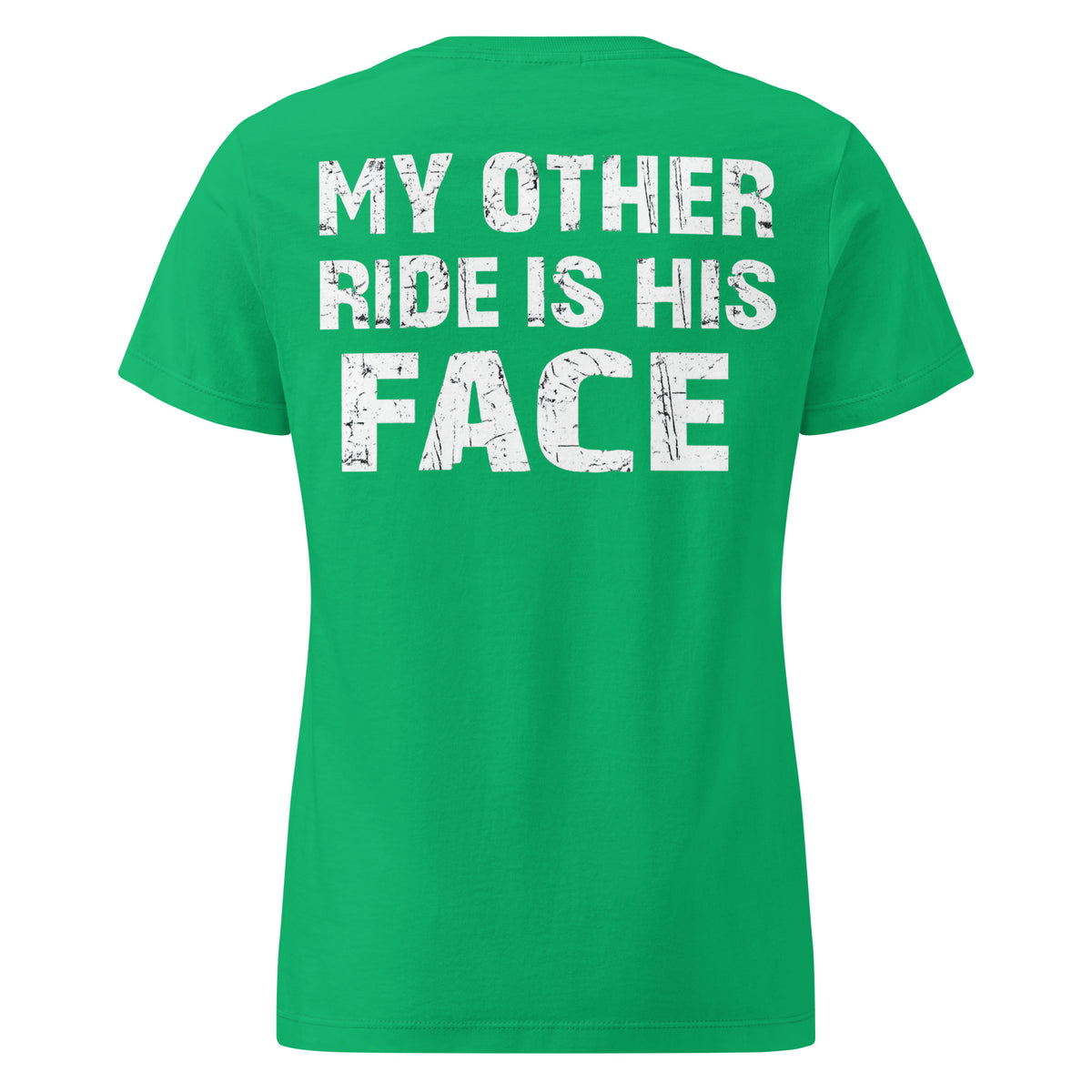 My Other Ride Is His Face – Damen Softstyle Backprint Shirt – grün, Rückansicht