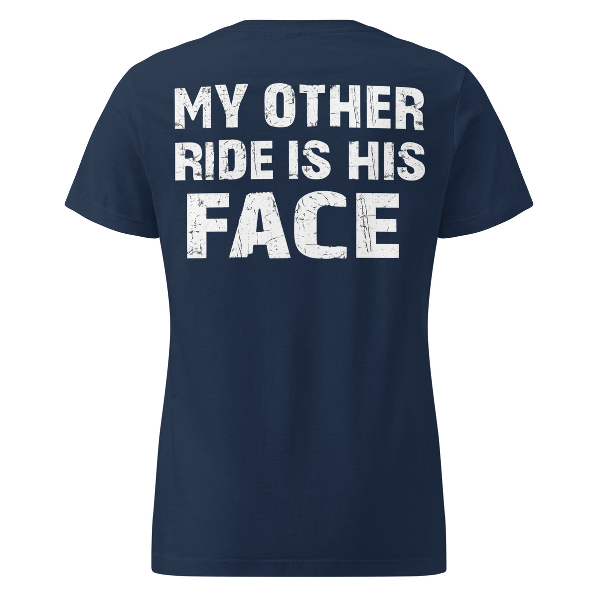 My Other Ride Is His Face – Damen Softstyle Backprint Shirt – navyblau, Rückansicht