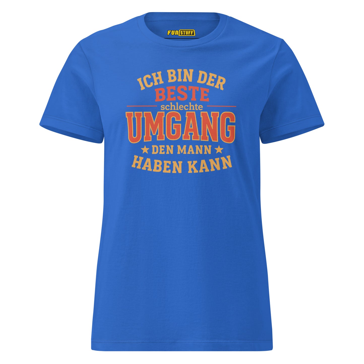 Der beste schlechte Umgang den Mann haben kann - T-Shirt für Damen