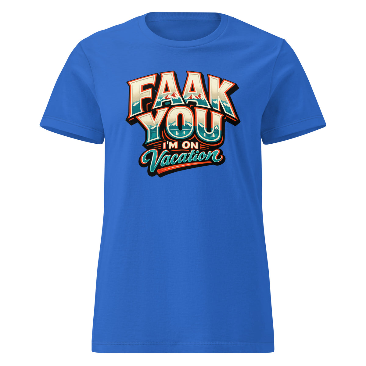 FAAK YOU – I'm On Vacation – Damen Softstyle T-Shirt – Vorderansicht