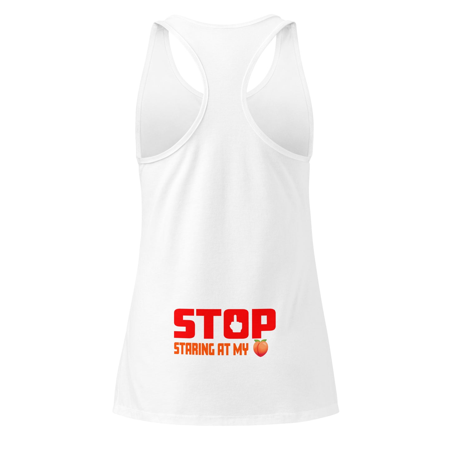 Stop staring at my Peach Tanktop für Damen – Backprint