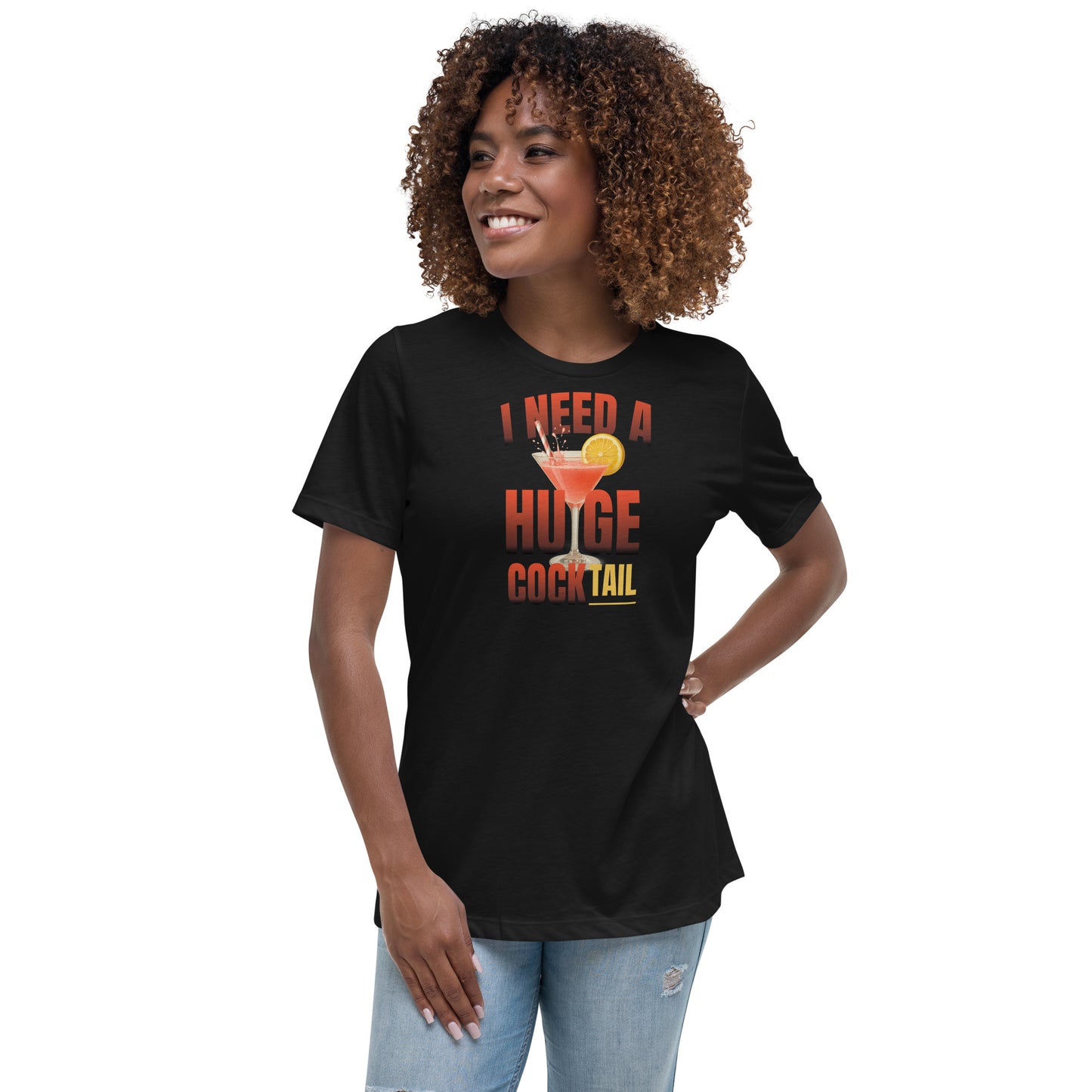 I Need A Huge Cocktail – Ambiguously cheeky girl shirt with drink print