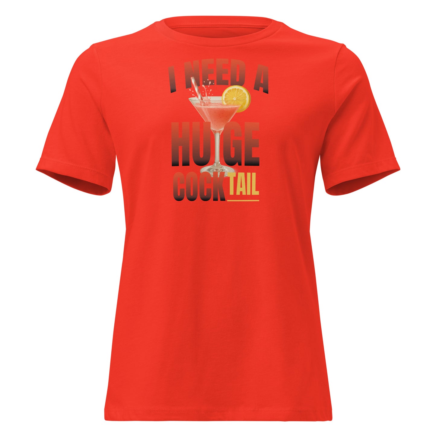 I Need A Huge Cocktail – Ambiguously cheeky girl shirt with drink print