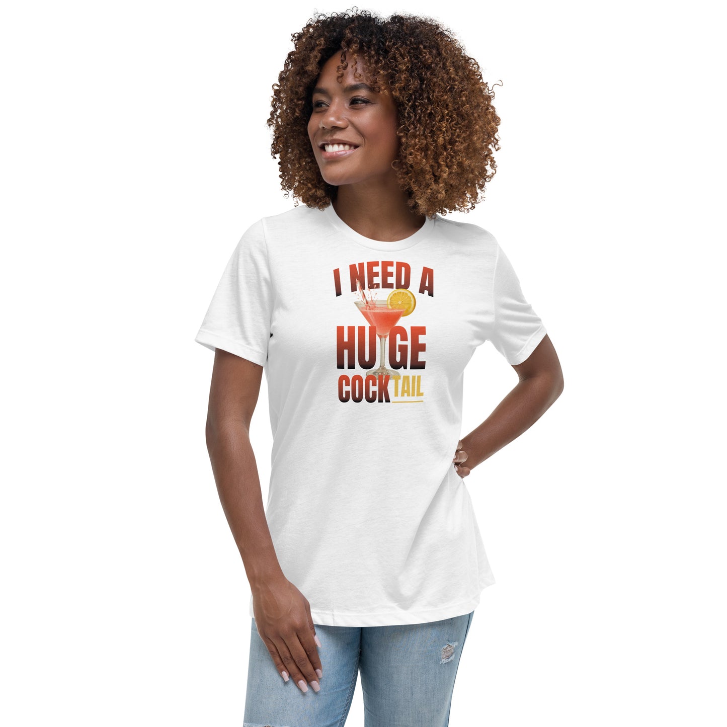 I Need A Huge Cocktail – Ambiguously cheeky girl shirt with drink print
