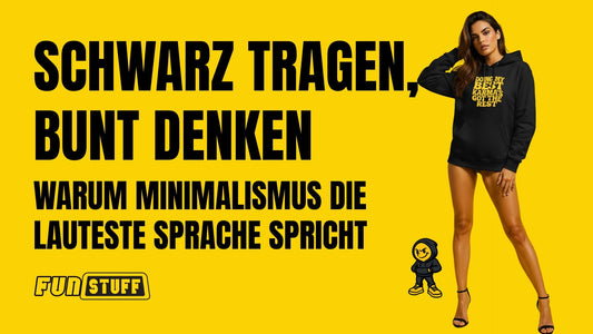 Schwarz tragen, bunt denken – Warum Minimalismus die lauteste Sprache spricht