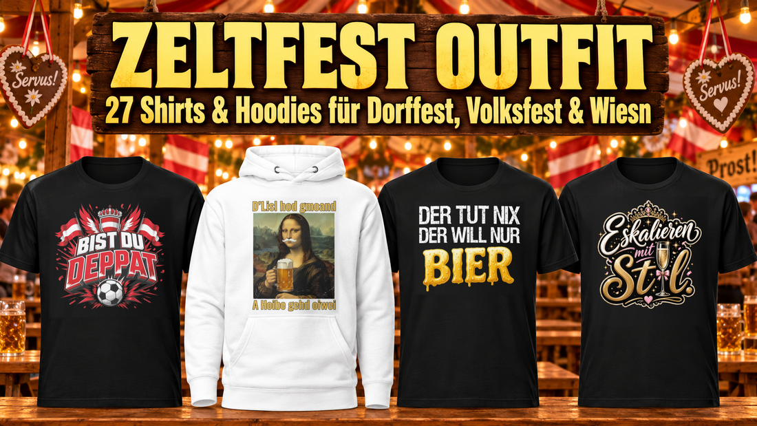 Zeltfest Outfit – 27 Shirts & Hoodies für Dorffest, Volksfest & Wiesn. Vier originale Funstuff-Motive: Bist du deppat!, D’Lisl hod gmoand – A Hoibe gehd oiwei, Der tut nix – Der will nur Bier und Eskalieren mit Stil.