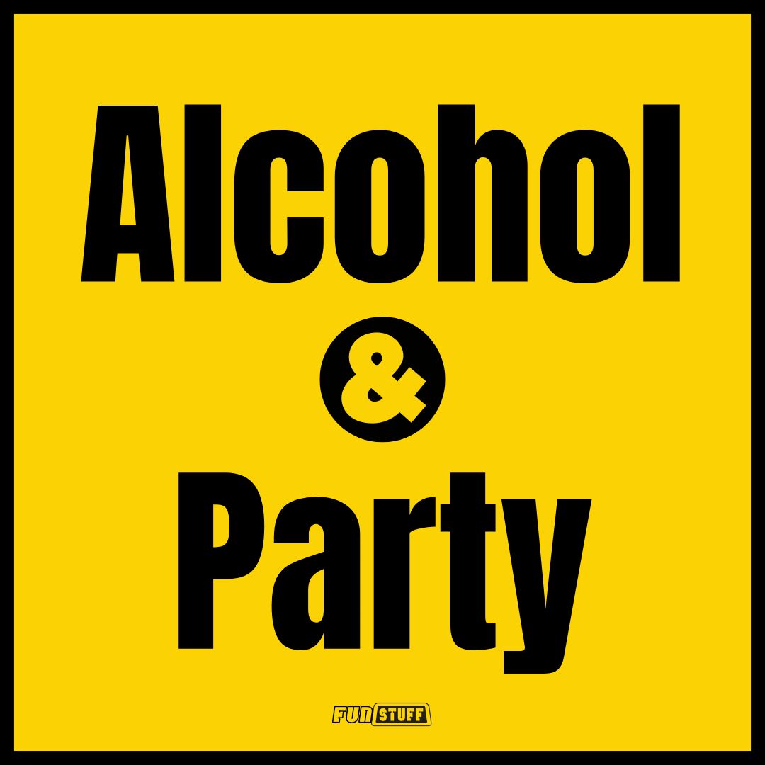 Alcohol & Party