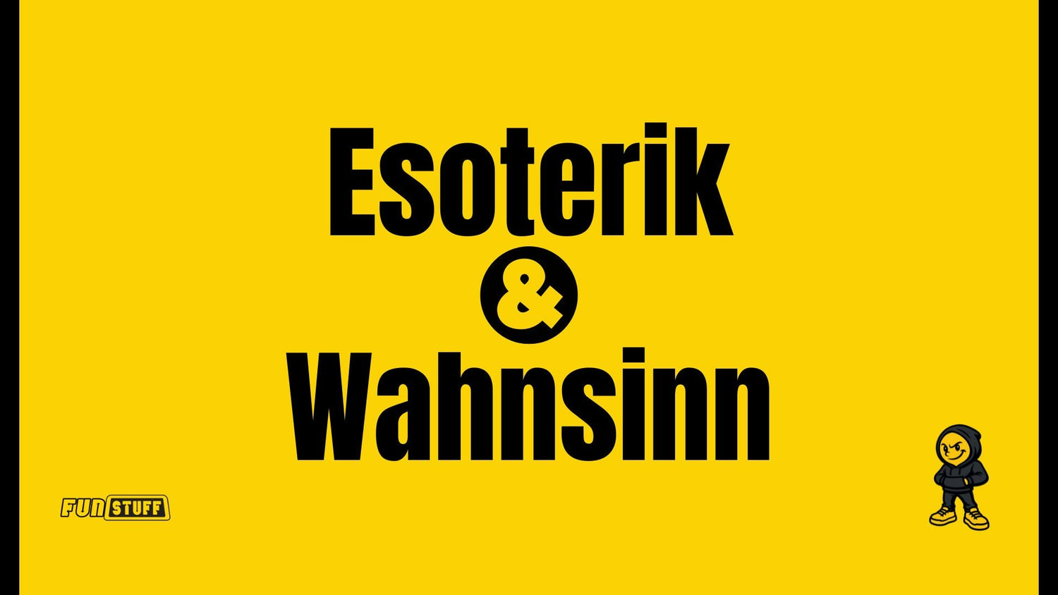 Esoterik & Wahnsinn