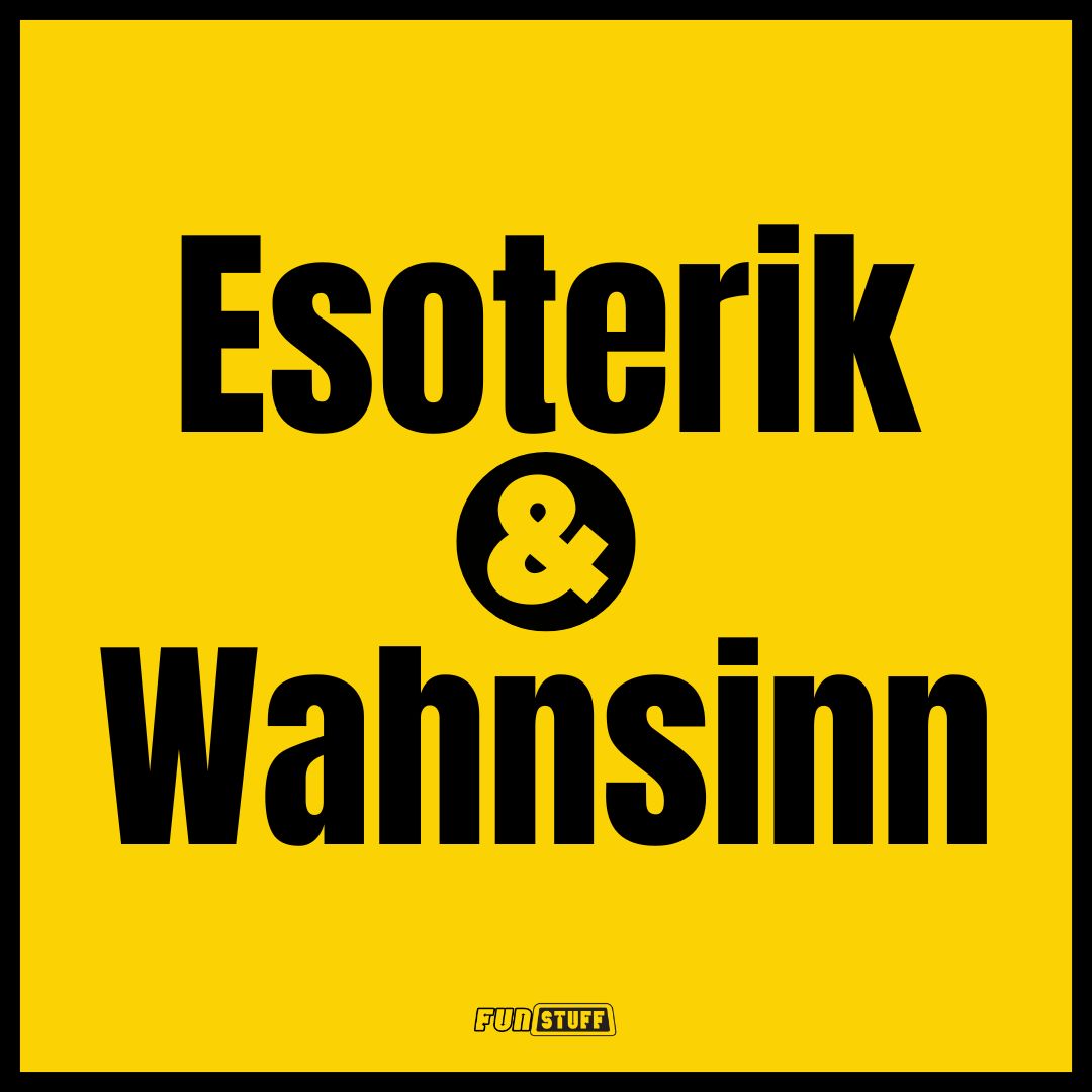 Esoterik & Wahnsinn