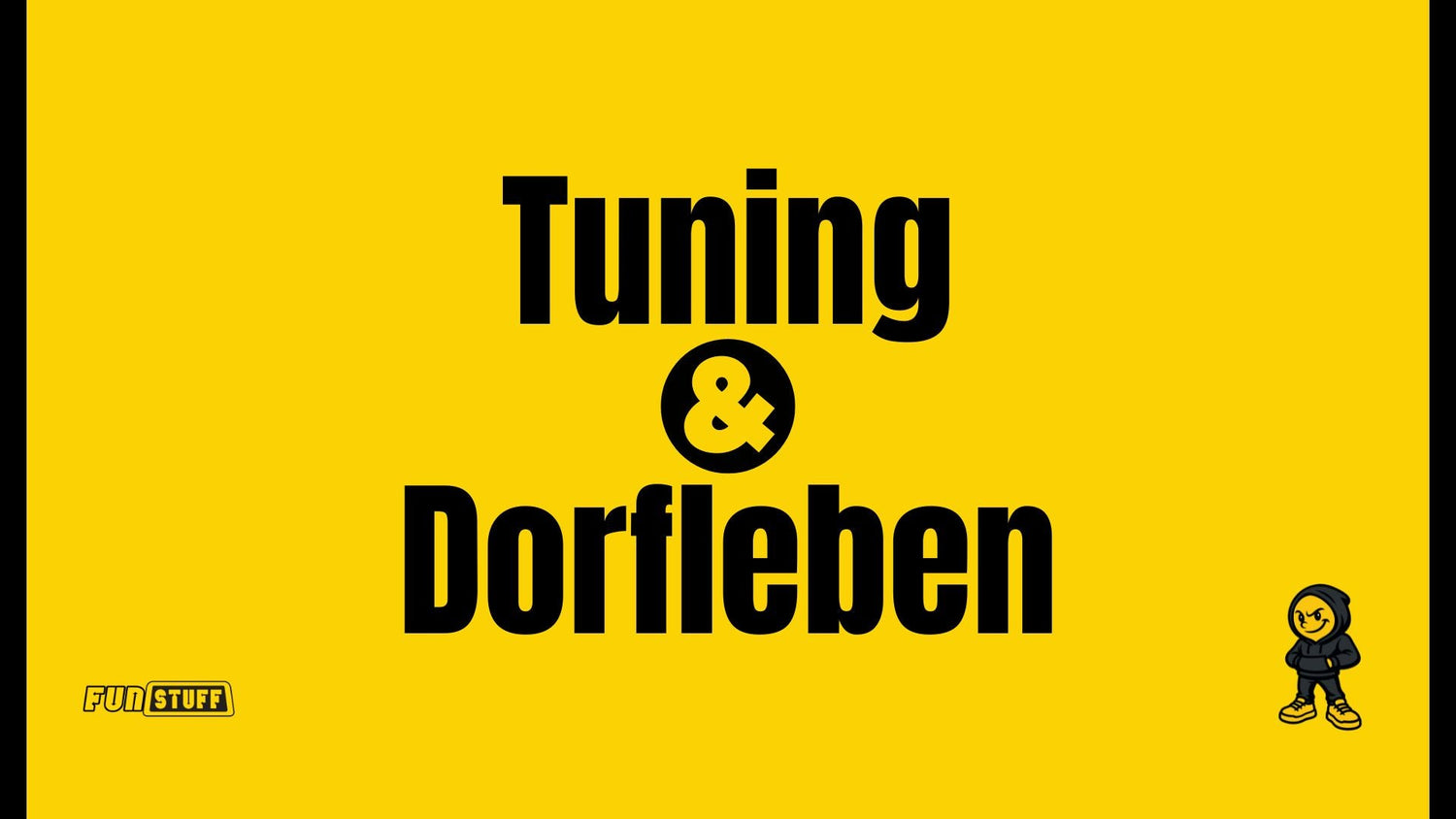 Tuning & Dorfleben