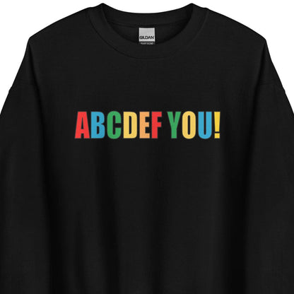 ABCDEF YOU! – Unisex sweater