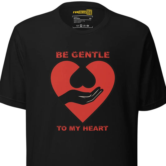 Be gentle - T-Shirt