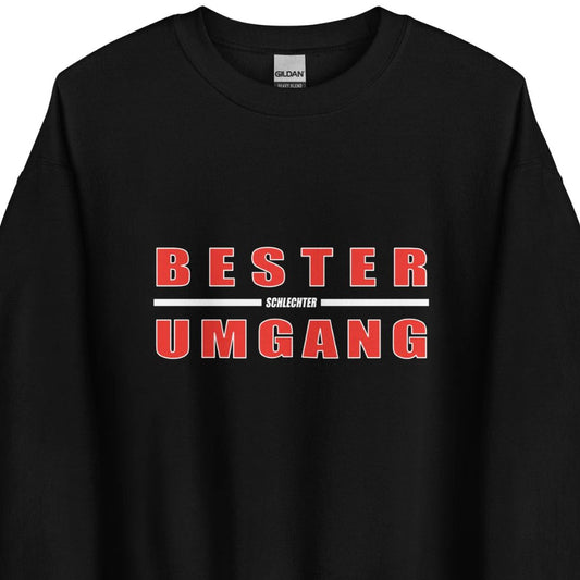 Bester schlechter Umgang - Unisex Sweater