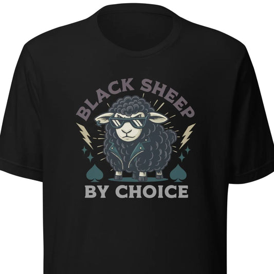 Black Sheep by Choice – Unisex T-Shirt