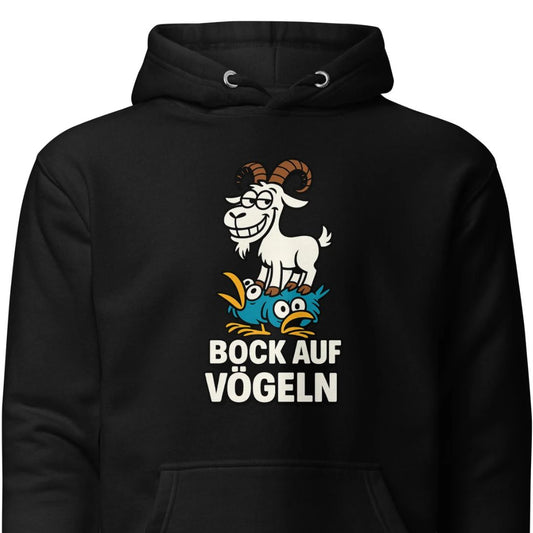 Bock auf Vögeln - Unisex Hoodie