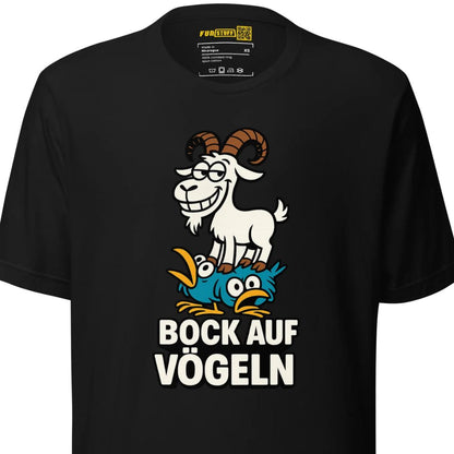 Bock auf Vögeln - Unisex-T-Shirt