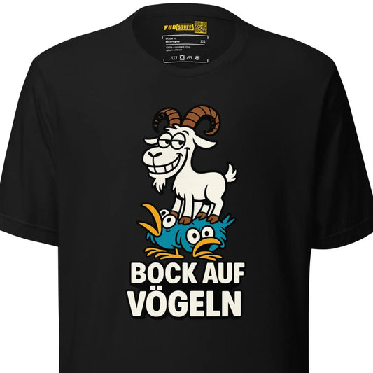 Bock auf Vögeln - Unisex-T-Shirt