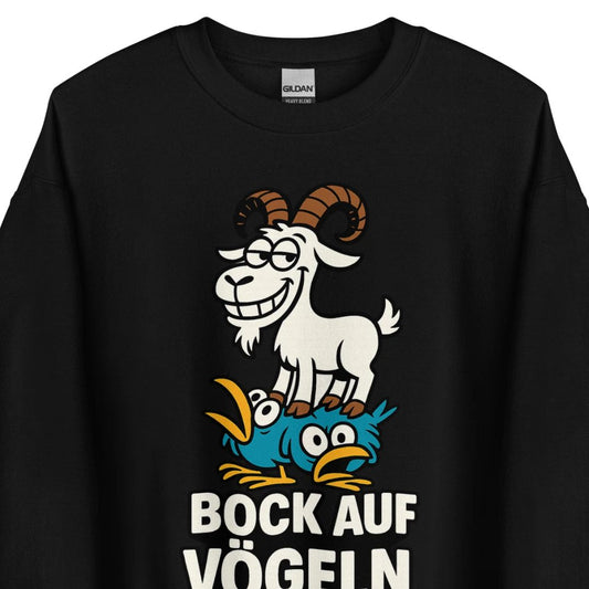 Bock auf Vögeln - Unisex-Pullover
