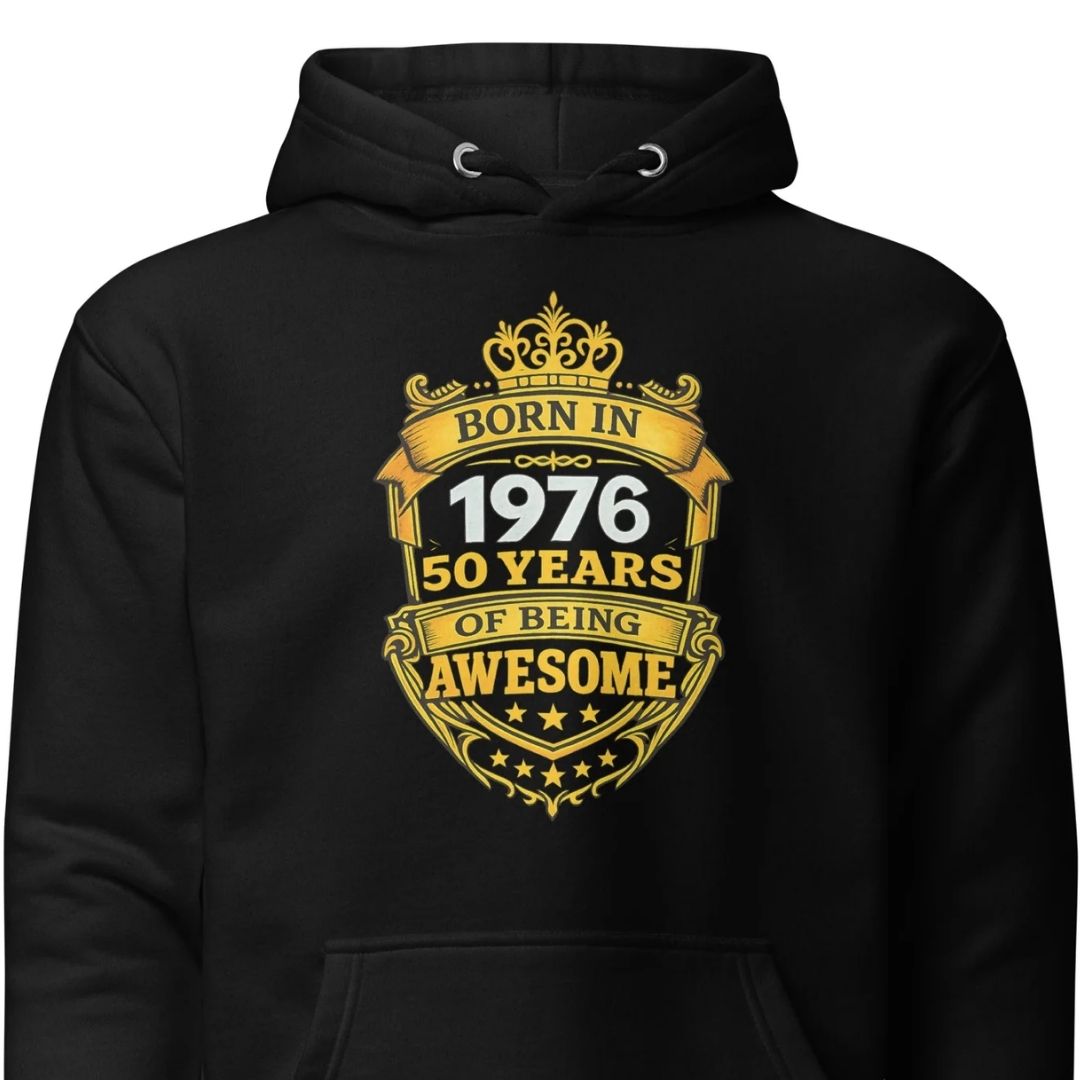 Born in 1976 – 50 Years of Being Awesome – Unisex Hoodie