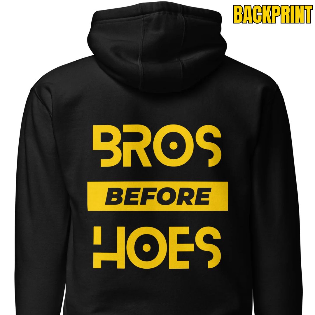 Bros Before Hoes – Unisex Hoodie Backprint
