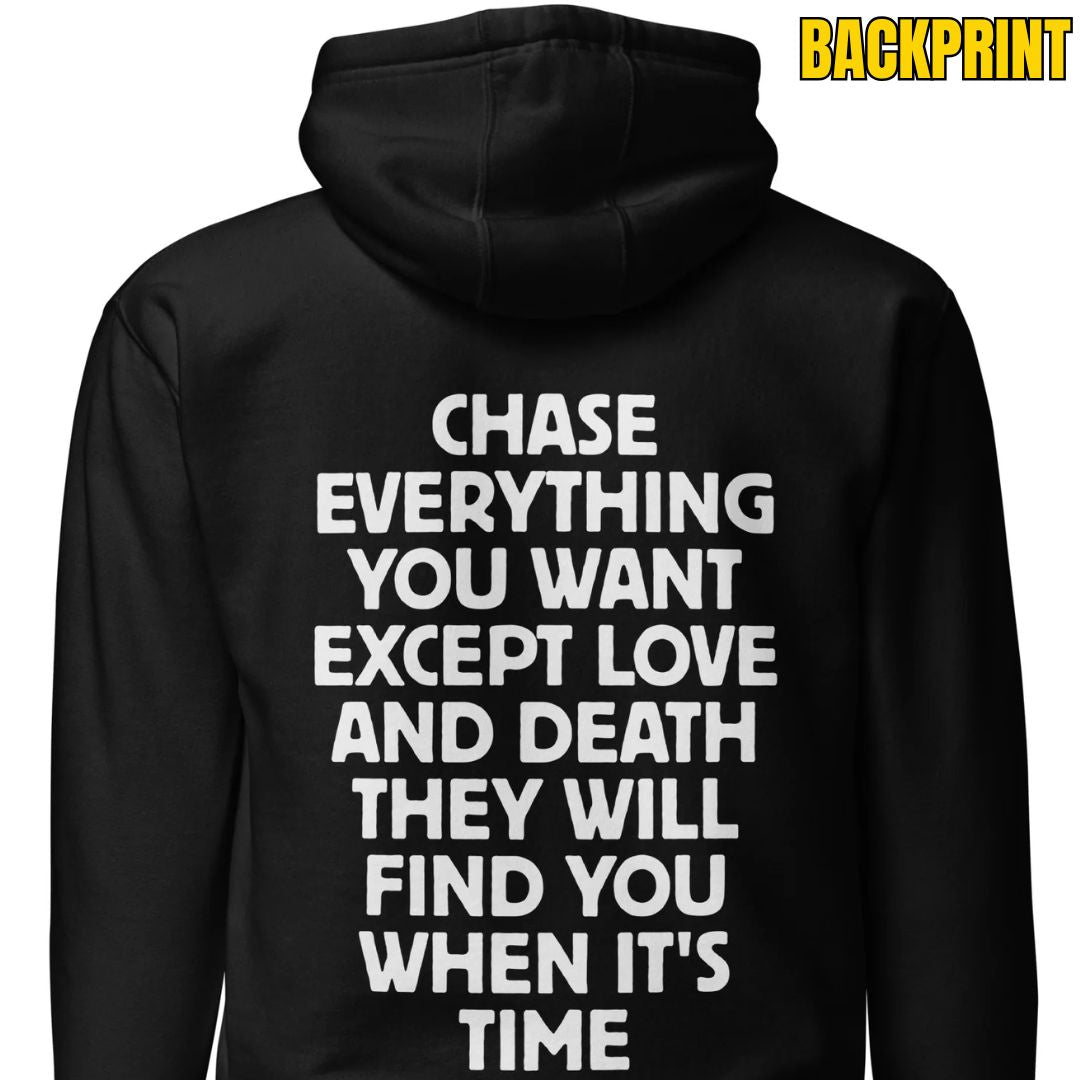 Chase Everything You Want – Statement Hoodie (Backprint)