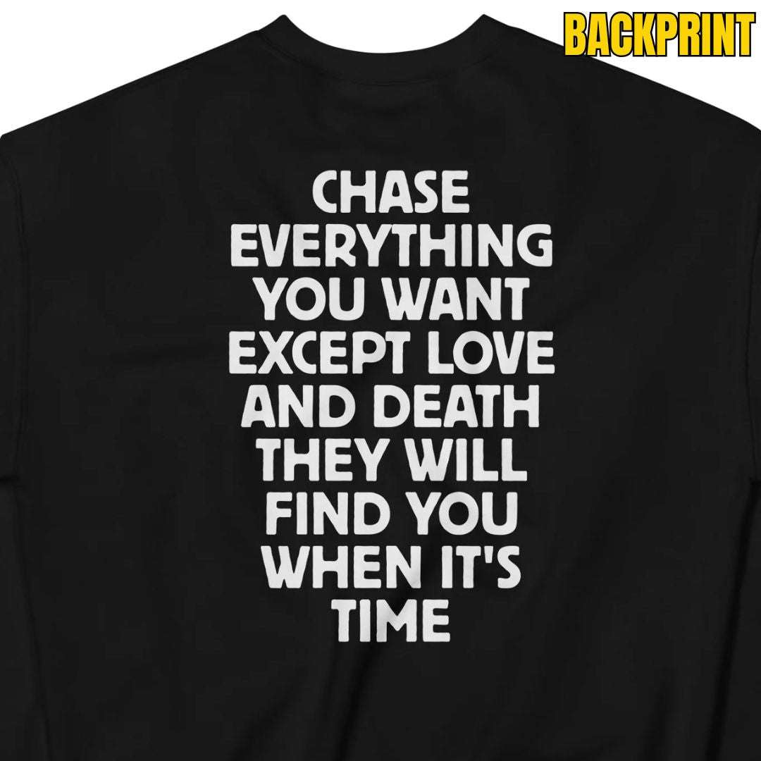 Chase Everything You Want – Statement Sweater (Backprint)
