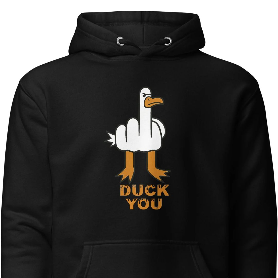 DUCK YOU - Unisex Hoodie