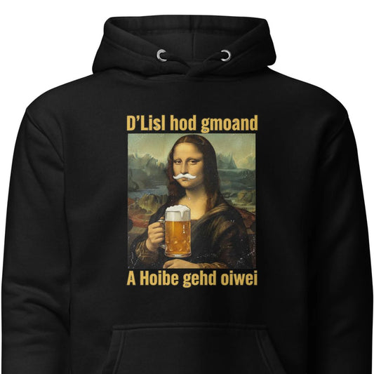 D’Lisl hod gmoand – A Hoibe gehd oiwei – Unisex Hoodie