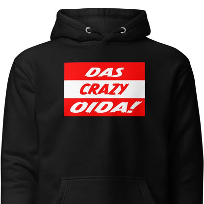 Das Crazy Oida Unisex Hoodie