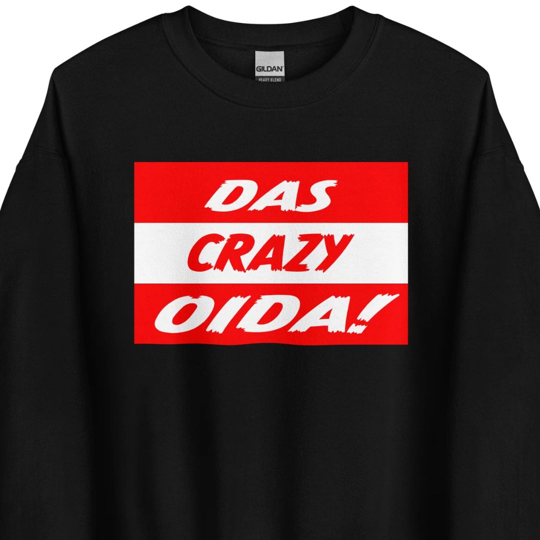 Das Crazy Oida Unisex Sweater