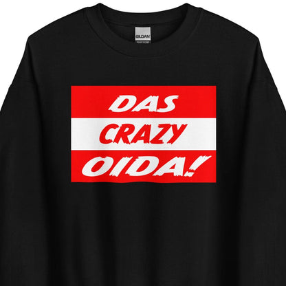 Das Crazy Oida Unisex Sweater