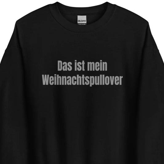 Das ist mein Weihnachtspullover – Unisex Sweater