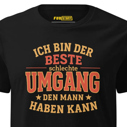 Der beste schlechte Umgang den Mann haben kann - T-Shirt für Damen