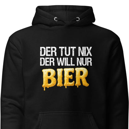 Der tut nix - der will nur Bier - Hoodie