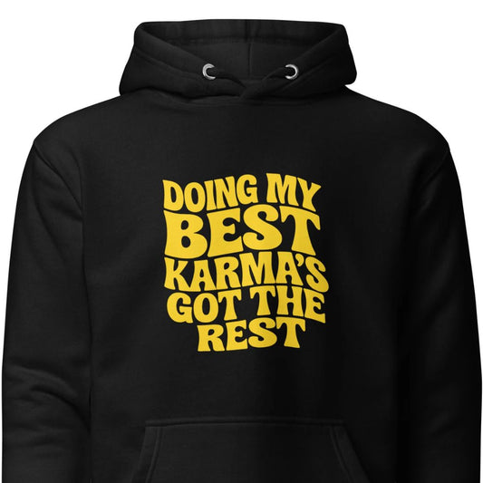 Doing my best – Karma’s got the rest – Hoodie