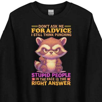 Don’t Ask Me For Advice – Unisex Sweater