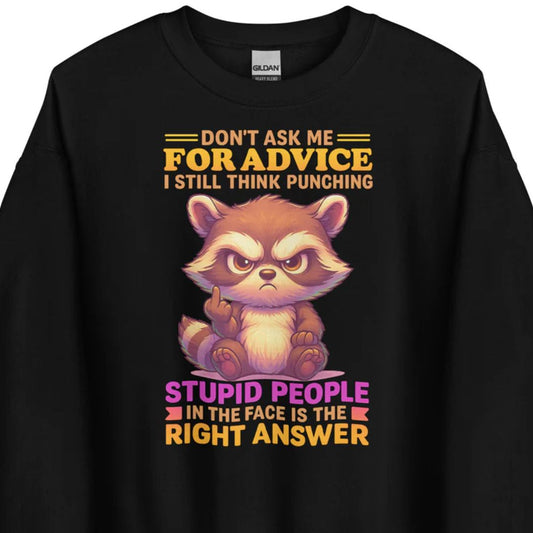 Don't Ask Me For Advice – Unisex Sweater